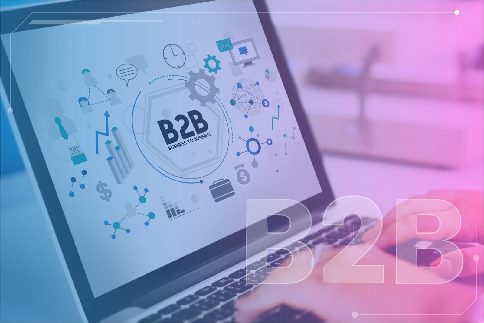 B2B SaaS Companies in 2022 & What Makes them Unique?